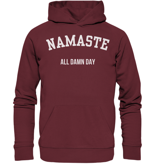 Namaste All Damn Day - Organic Hoodie