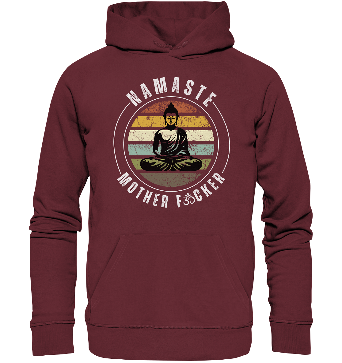 Namaste Mother F*cker OM - Organic Hoodie