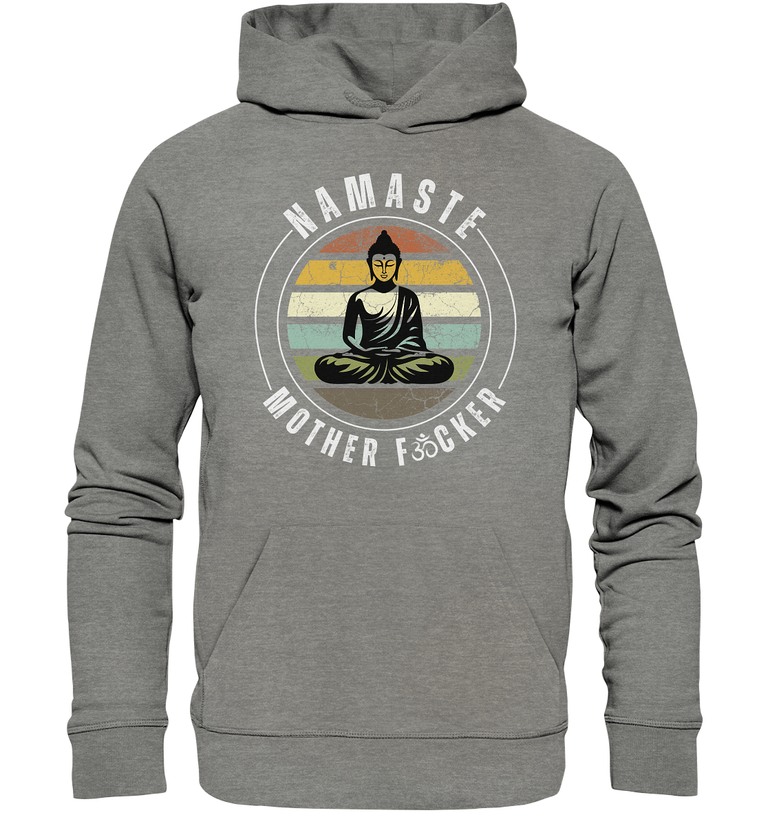 Namaste Mother F*cker OM - Organic Hoodie