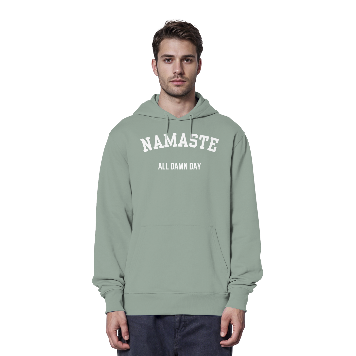 Namaste All Damn Day - Organic Hoodie