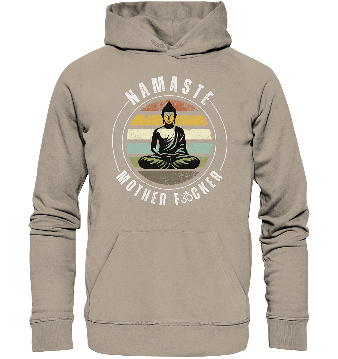 Namaste Mother F*cker OM - Organic Hoodie