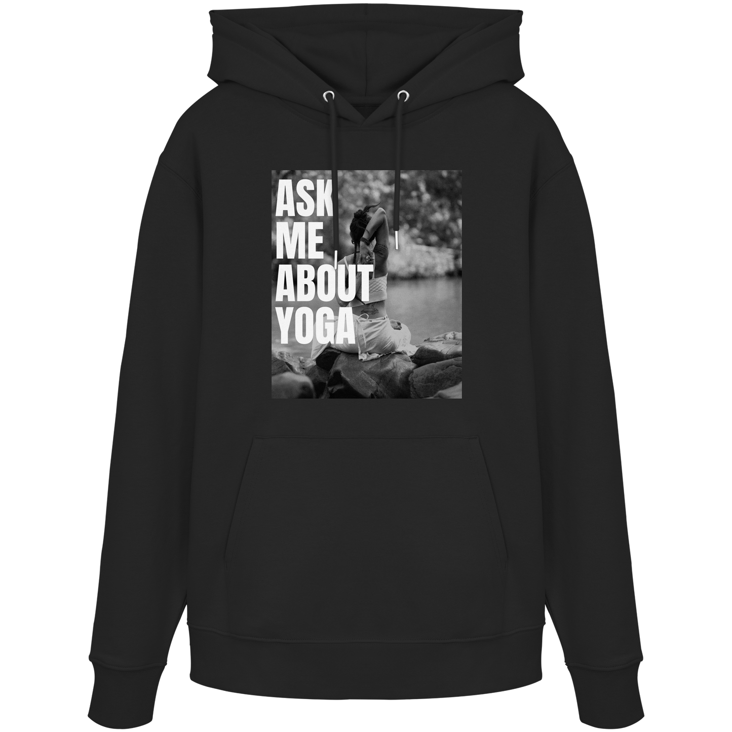 Ask Me About Yoga - Organic Hoodie