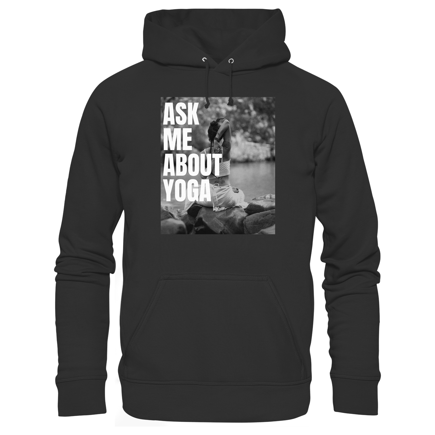 Ask Me About Yoga - Organic Hoodie