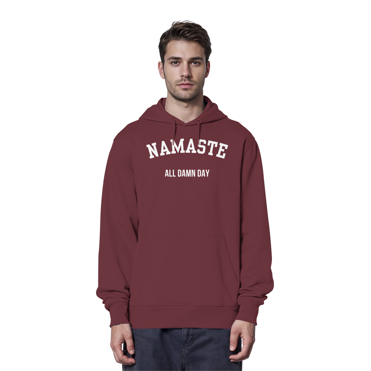 Namaste All Damn Day - Organic Hoodie
