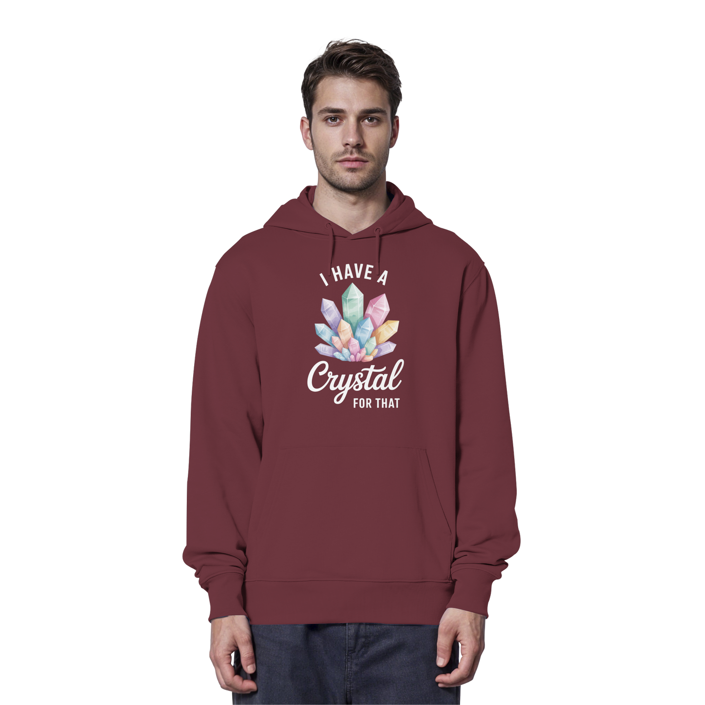 I Have a Crystal for that - Organic Hoodie