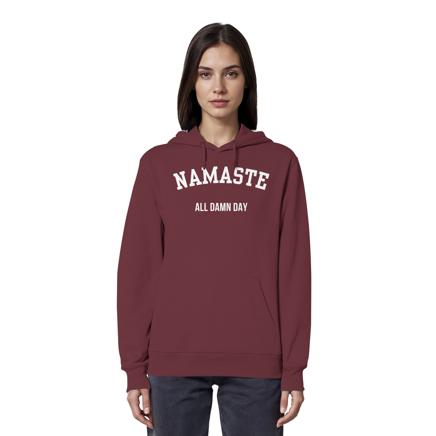 Namaste All Damn Day - Organic Hoodie