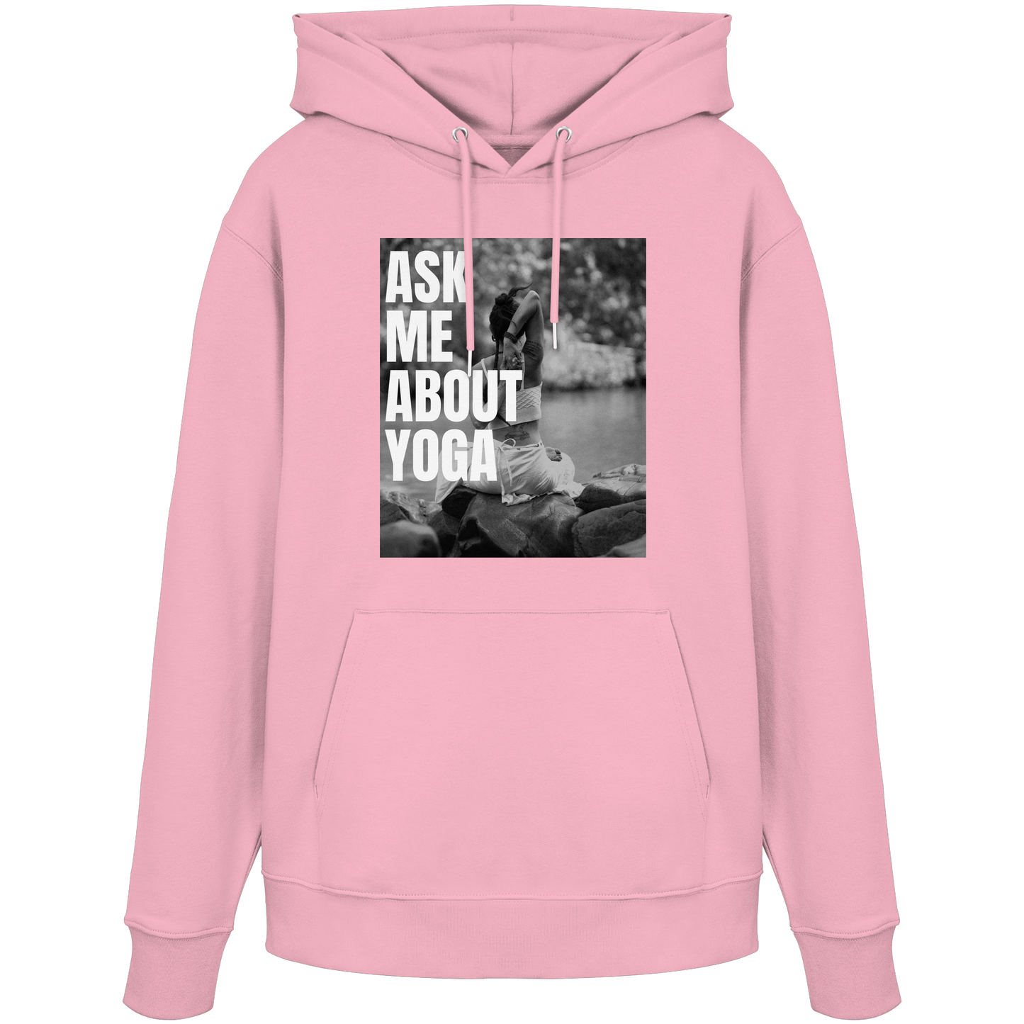 Ask Me About Yoga - Organic Hoodie