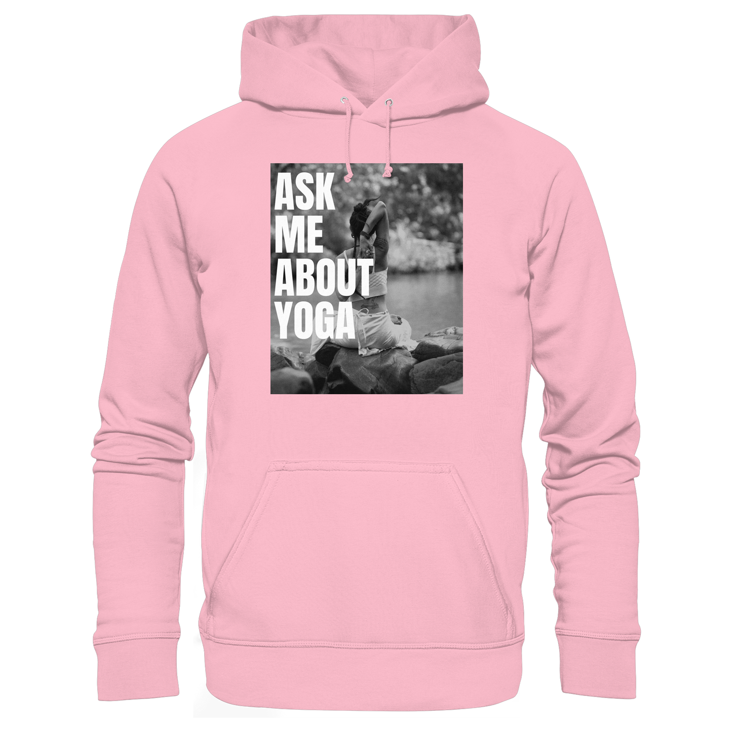 Ask Me About Yoga - Organic Hoodie