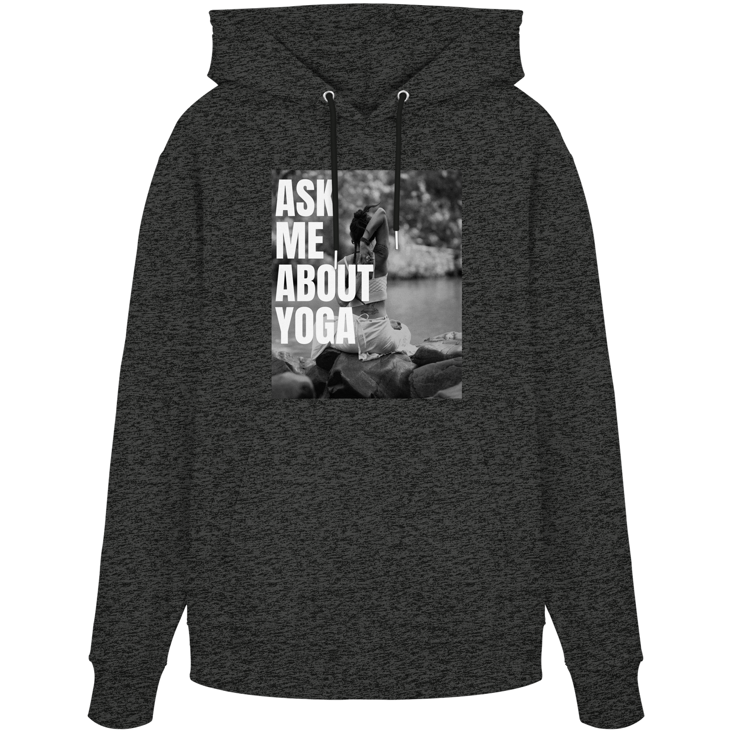 Ask Me About Yoga - Organic Hoodie