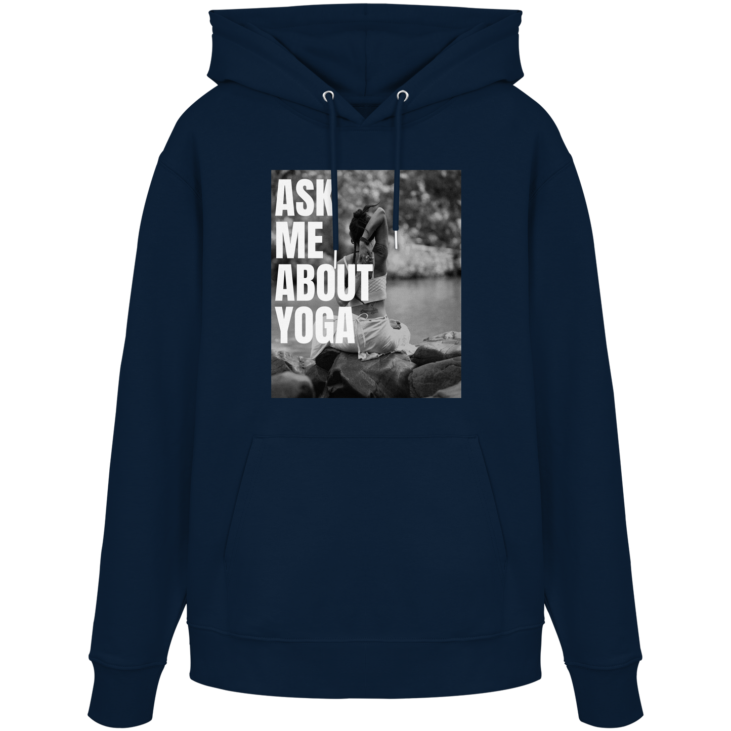 Ask Me About Yoga - Organic Hoodie