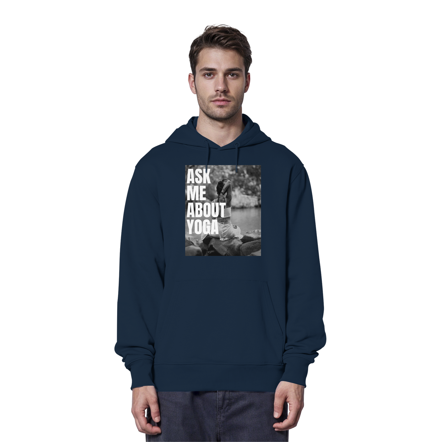 Ask Me About Yoga - Organic Hoodie