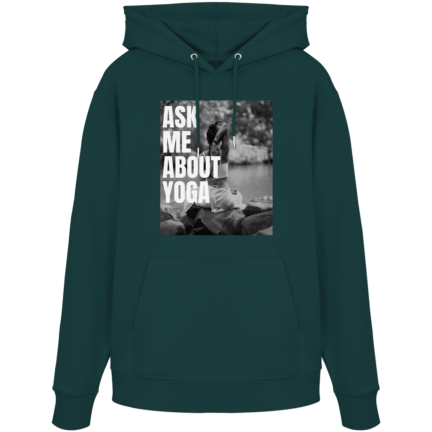 Ask Me About Yoga - Organic Hoodie