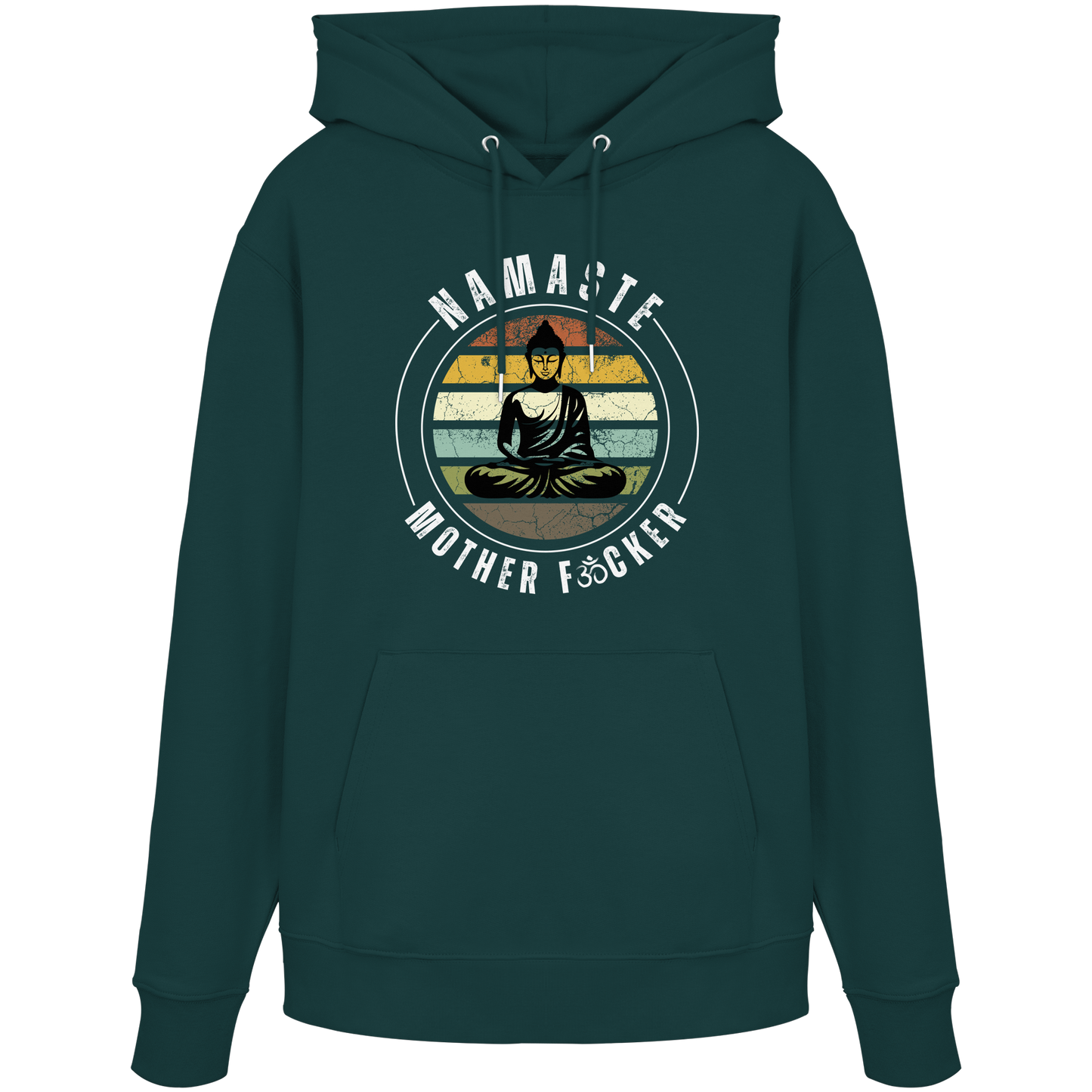 Namaste Mother F*cker OM - Organic Hoodie