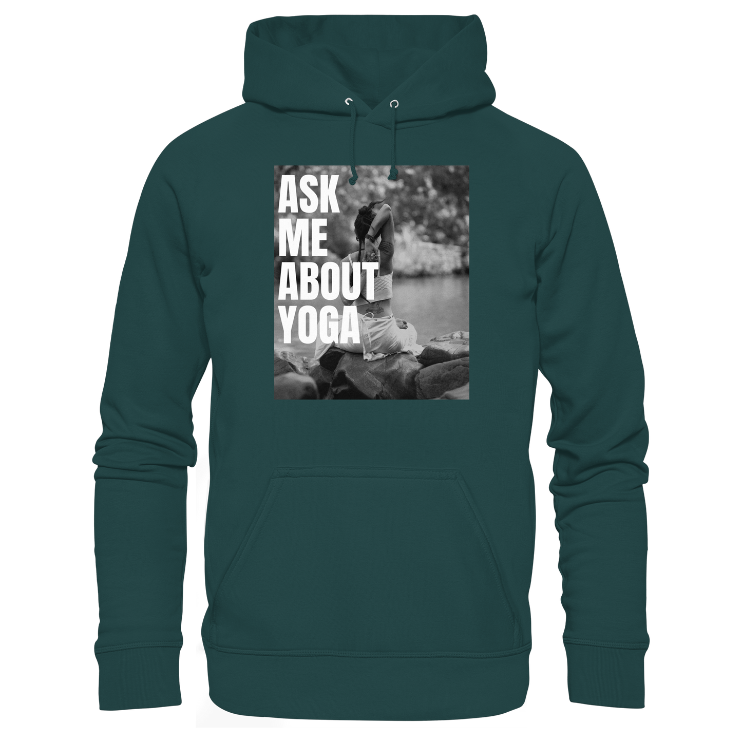 Ask Me About Yoga - Organic Hoodie