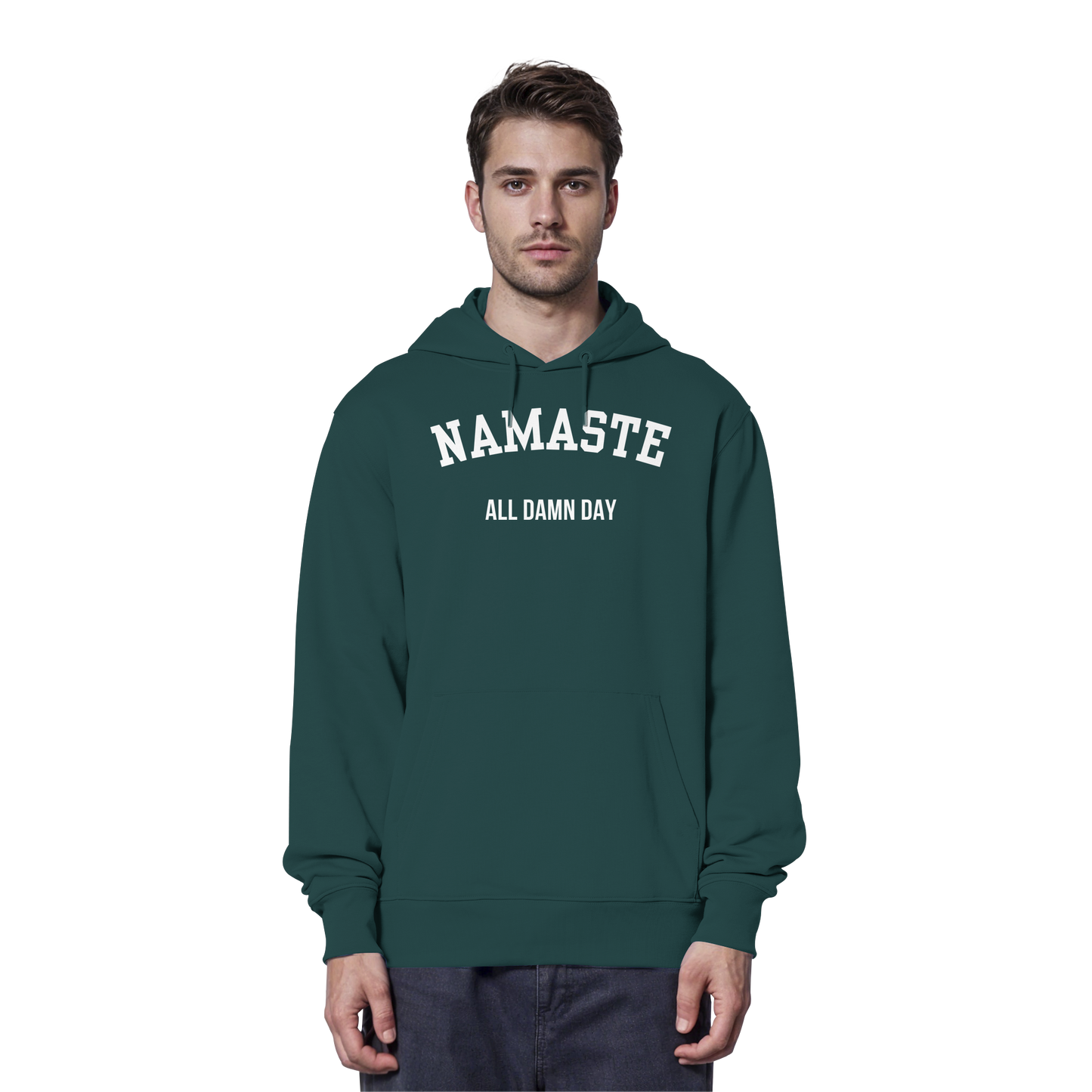 Namaste All Damn Day - Organic Hoodie