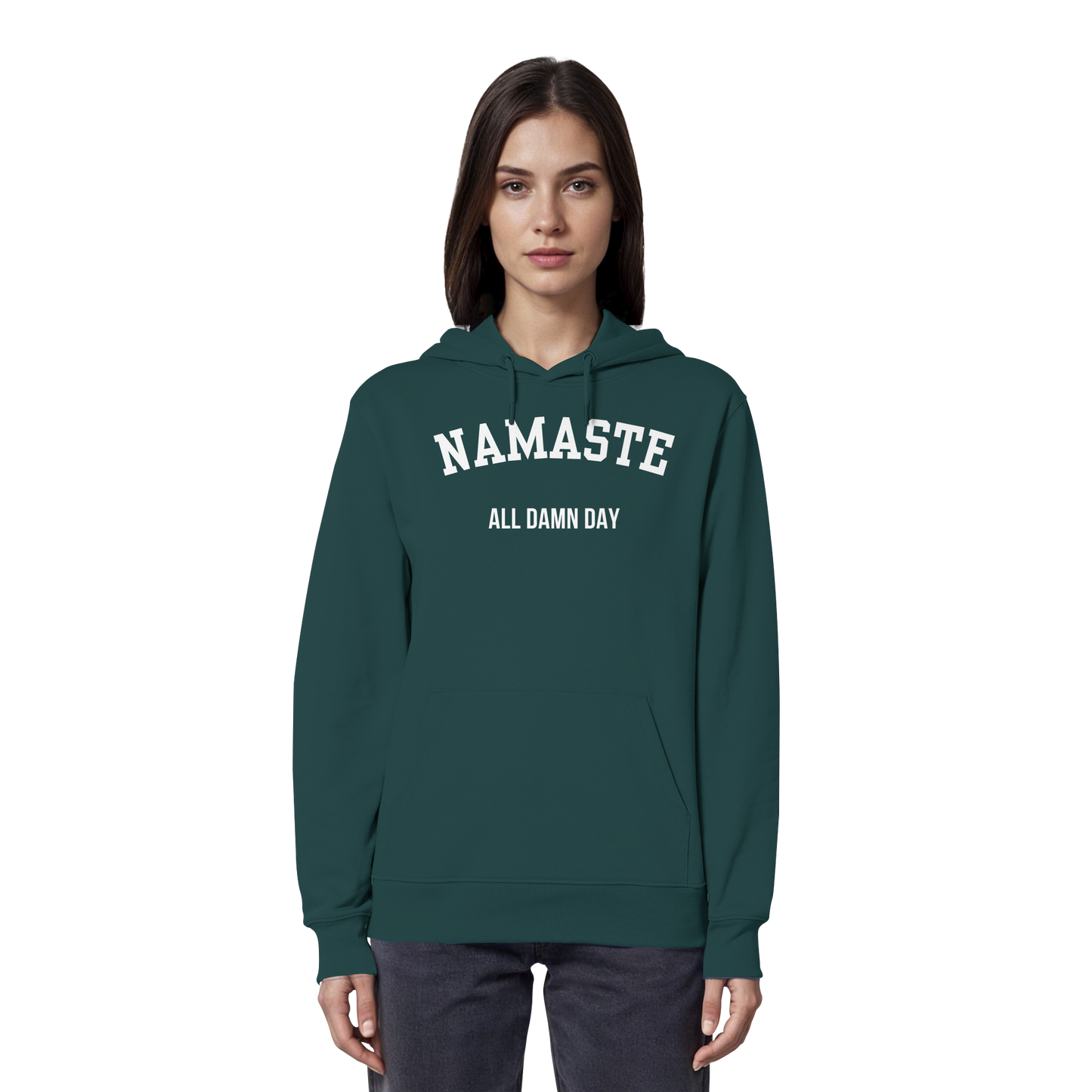 Namaste All Damn Day - Organic Hoodie