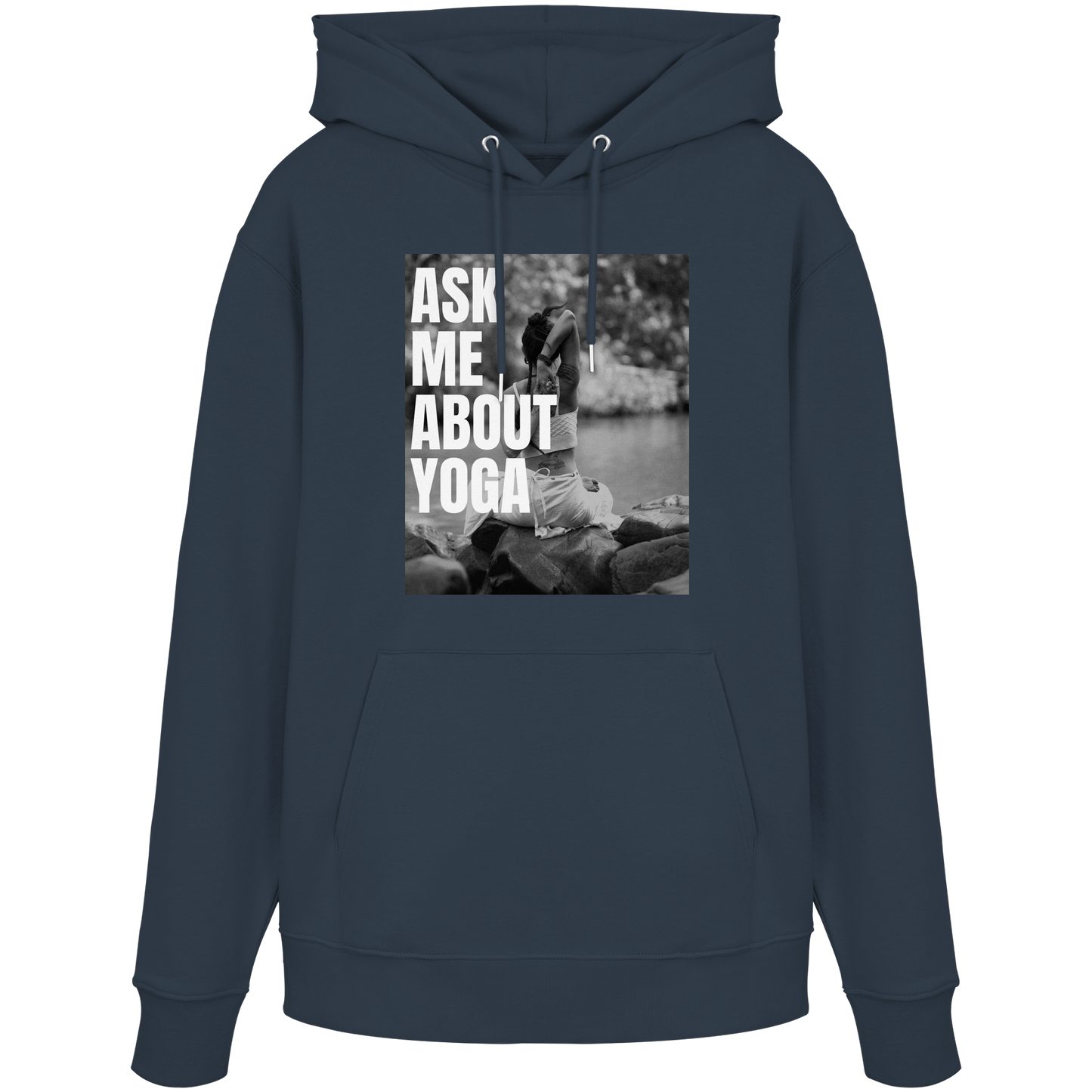 Ask Me About Yoga - Organic Hoodie