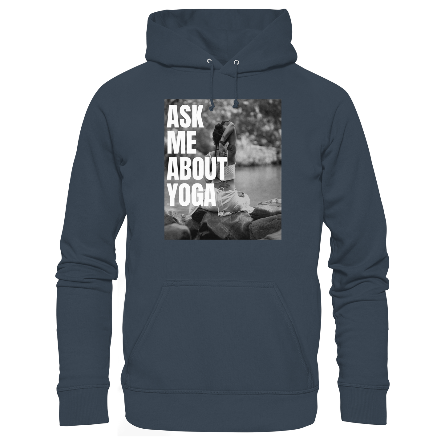 Ask Me About Yoga - Organic Hoodie