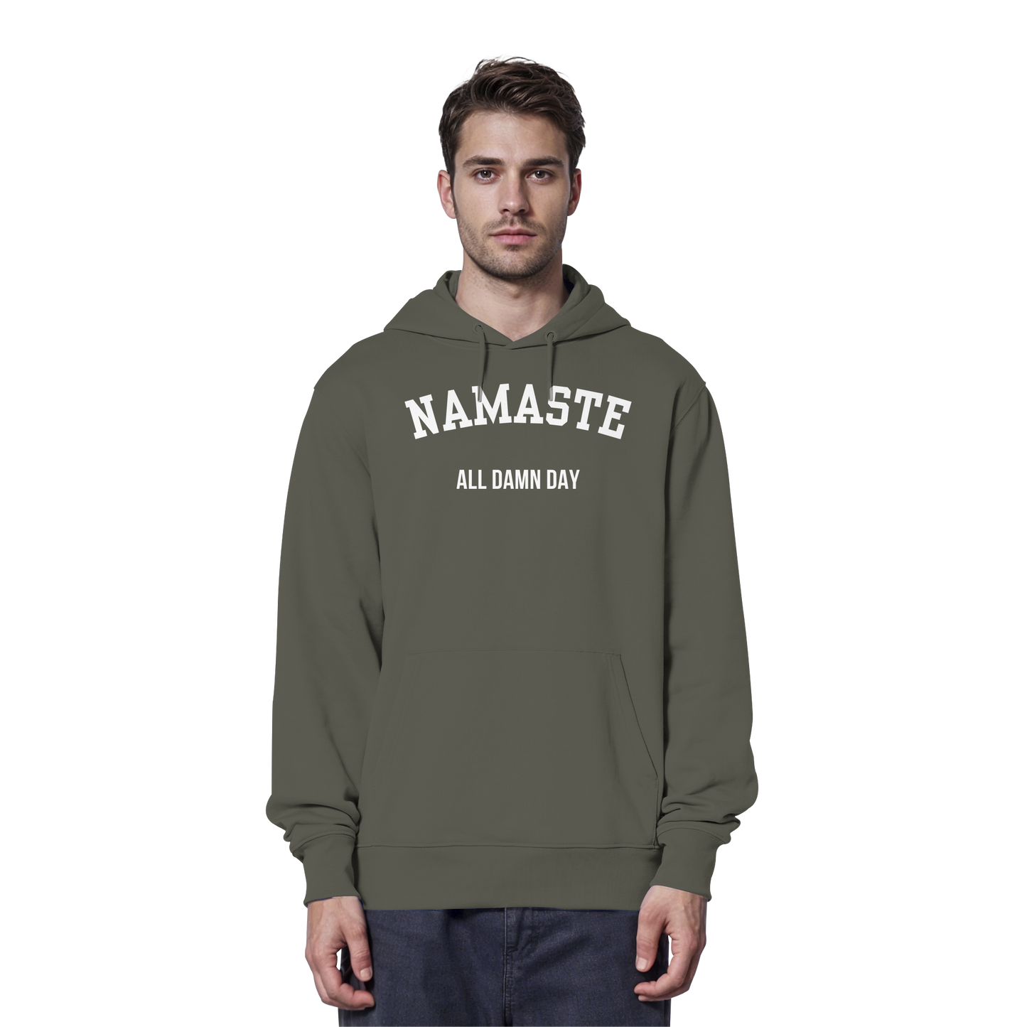 Namaste All Damn Day - Organic Hoodie