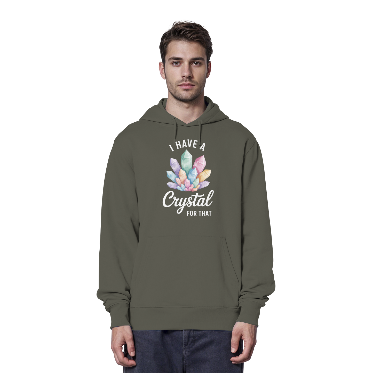 I Have a Crystal for that - Organic Hoodie