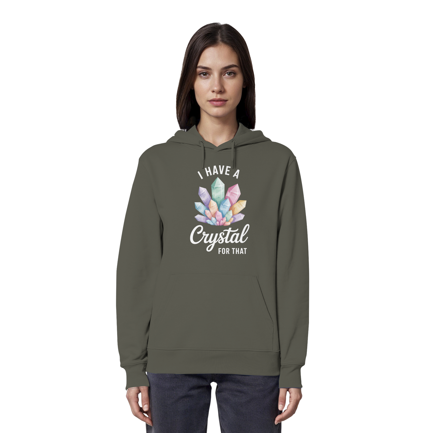 I Have a Crystal for that - Organic Hoodie