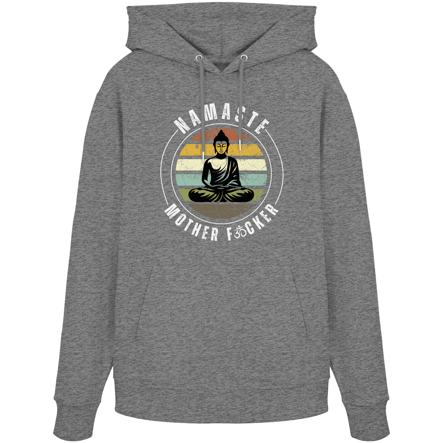 Namaste Mother F*cker OM - Organic Hoodie