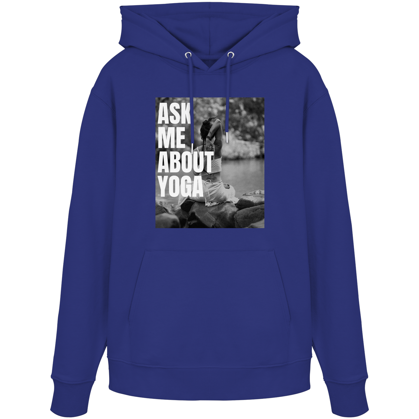 Ask Me About Yoga - Organic Hoodie