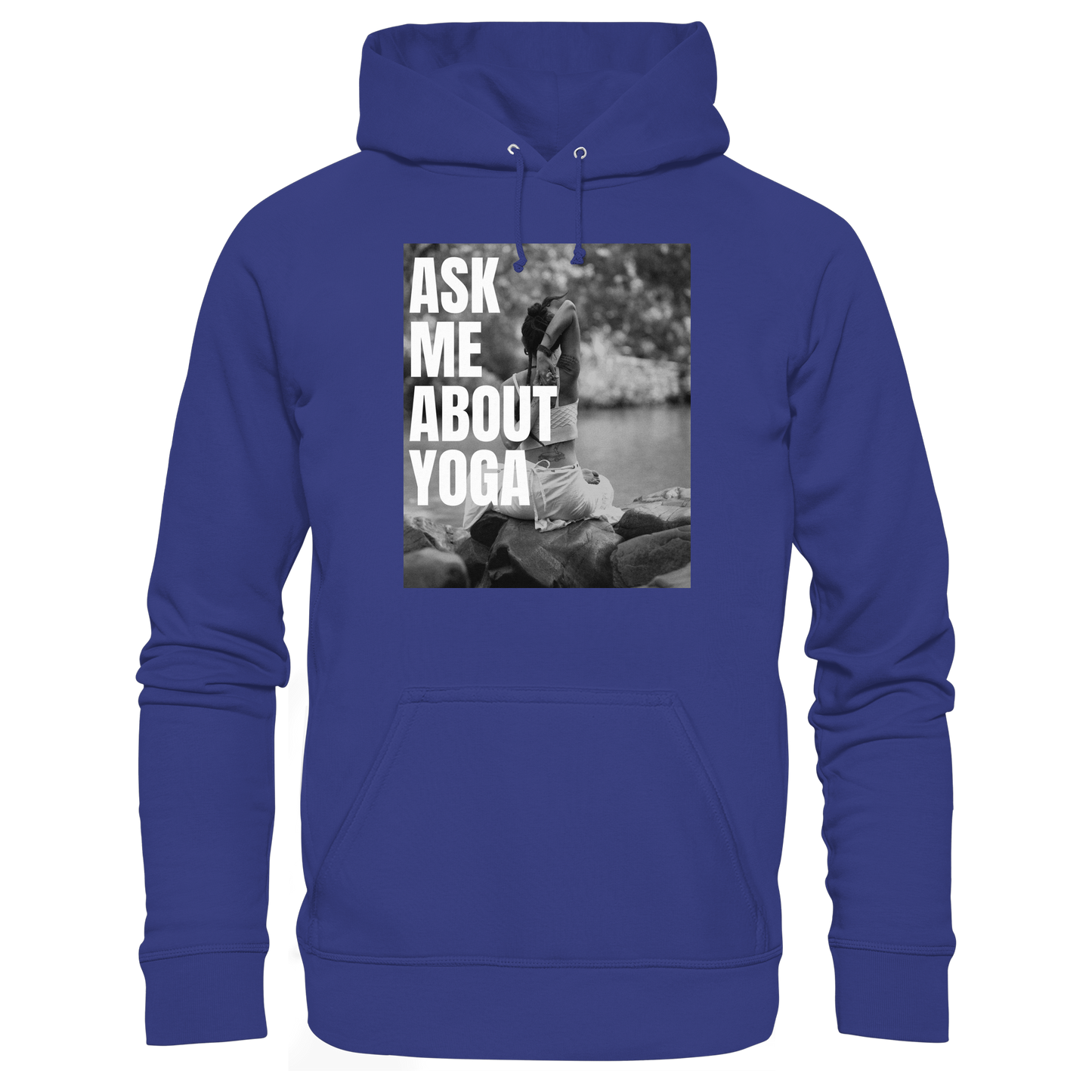 Ask Me About Yoga - Organic Hoodie