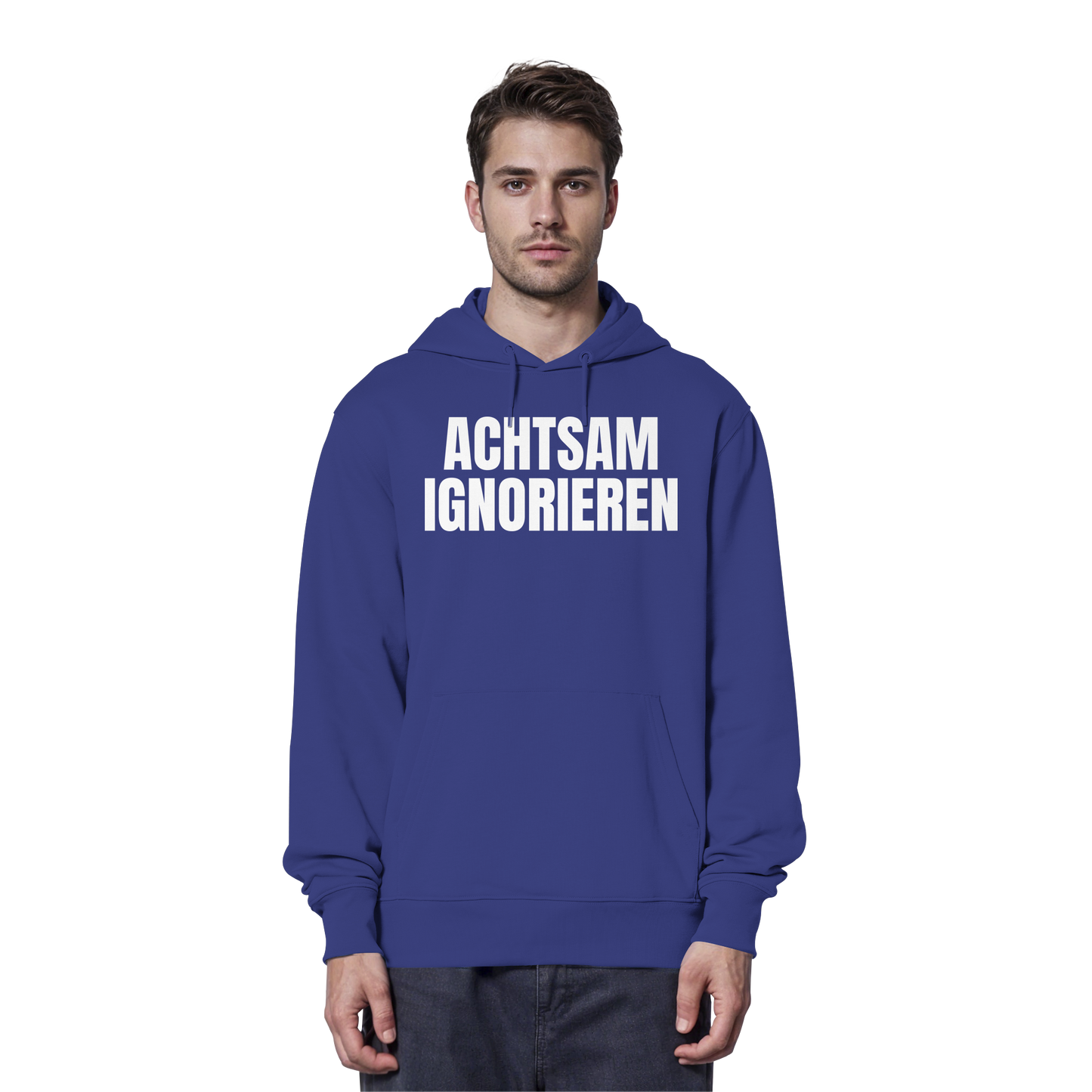 Achtsam Ignorieren Lustiger Spruch - Organic Hoodie