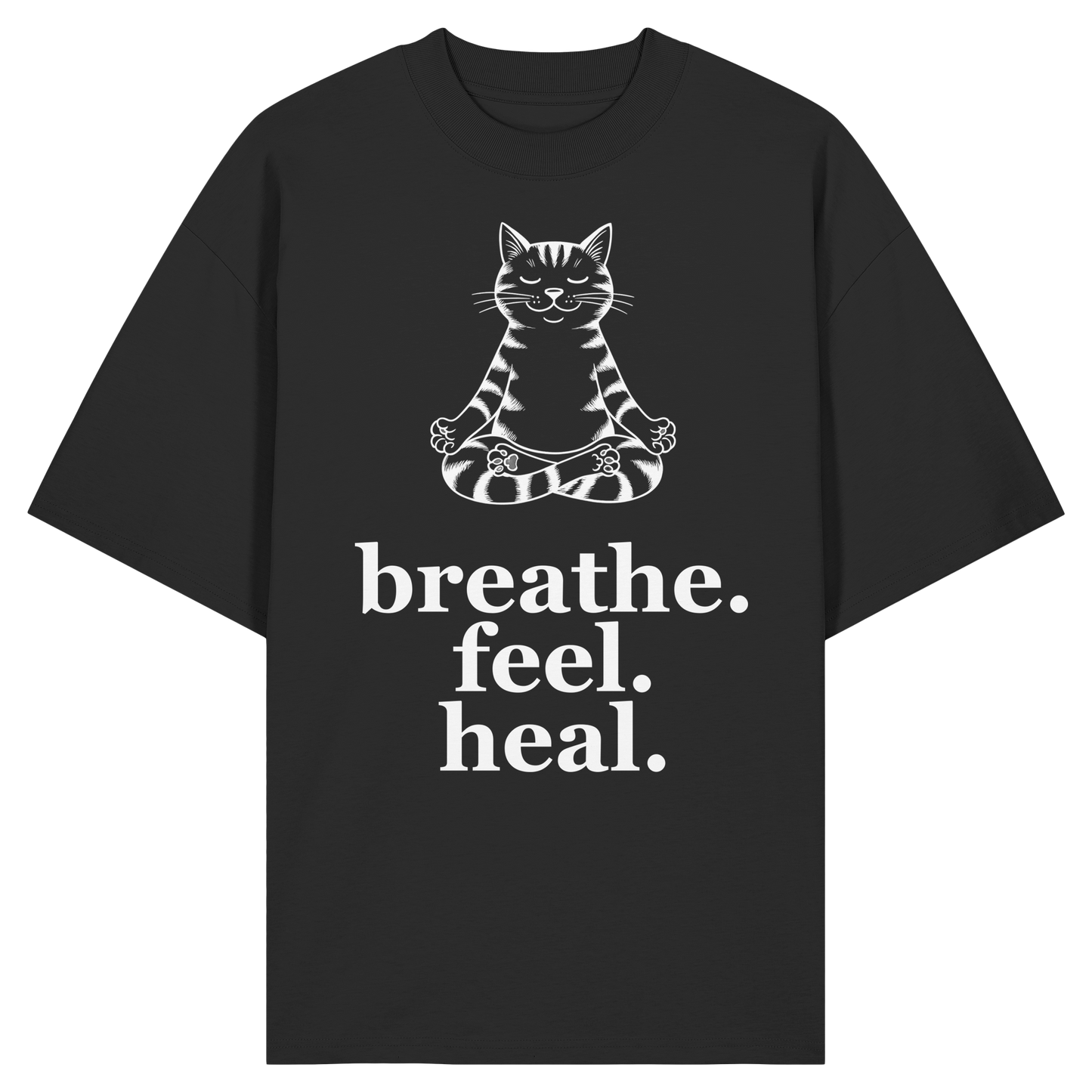 breathe, feel, heal - Katze Meditiert - Organic Oversize Shirt