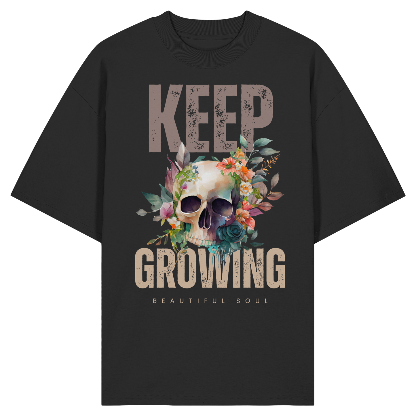 Keep Growing Beautiful Soul - Organic Oversize Shirt