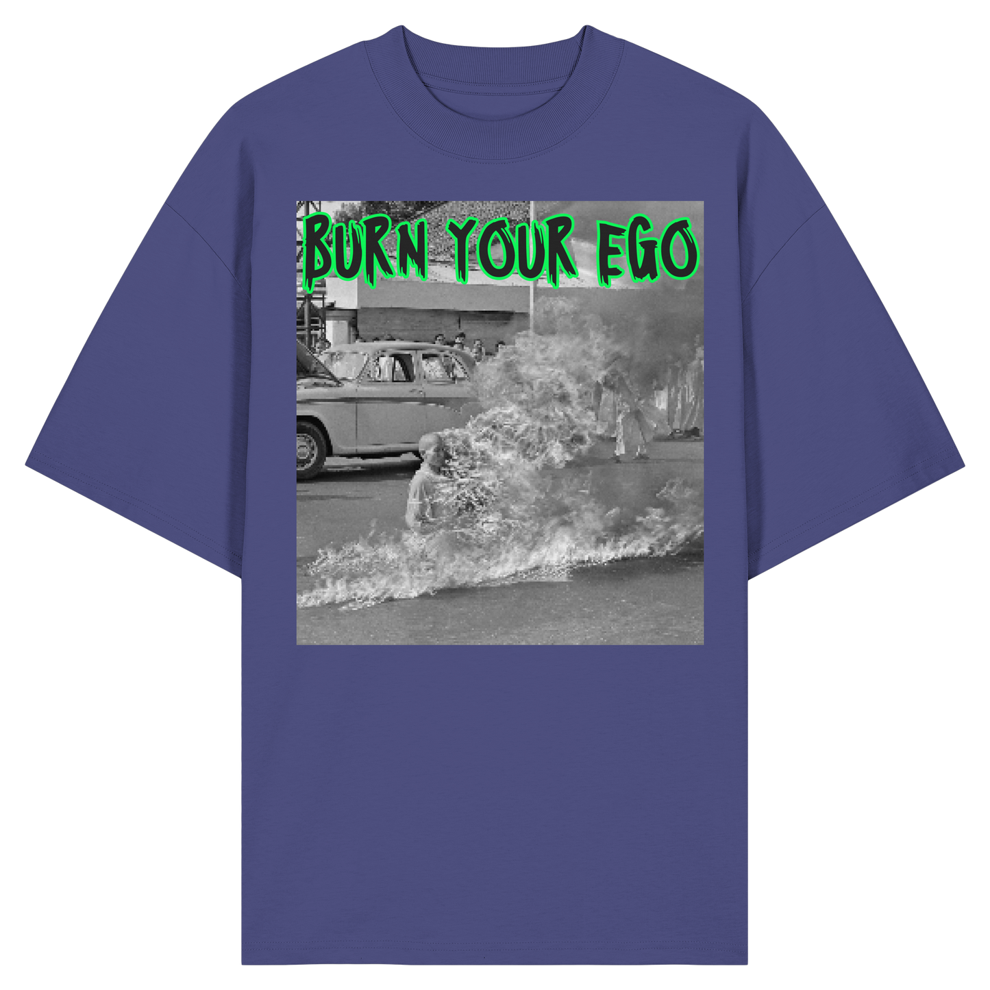 Burn Your Ego - Organic Oversize Shirt