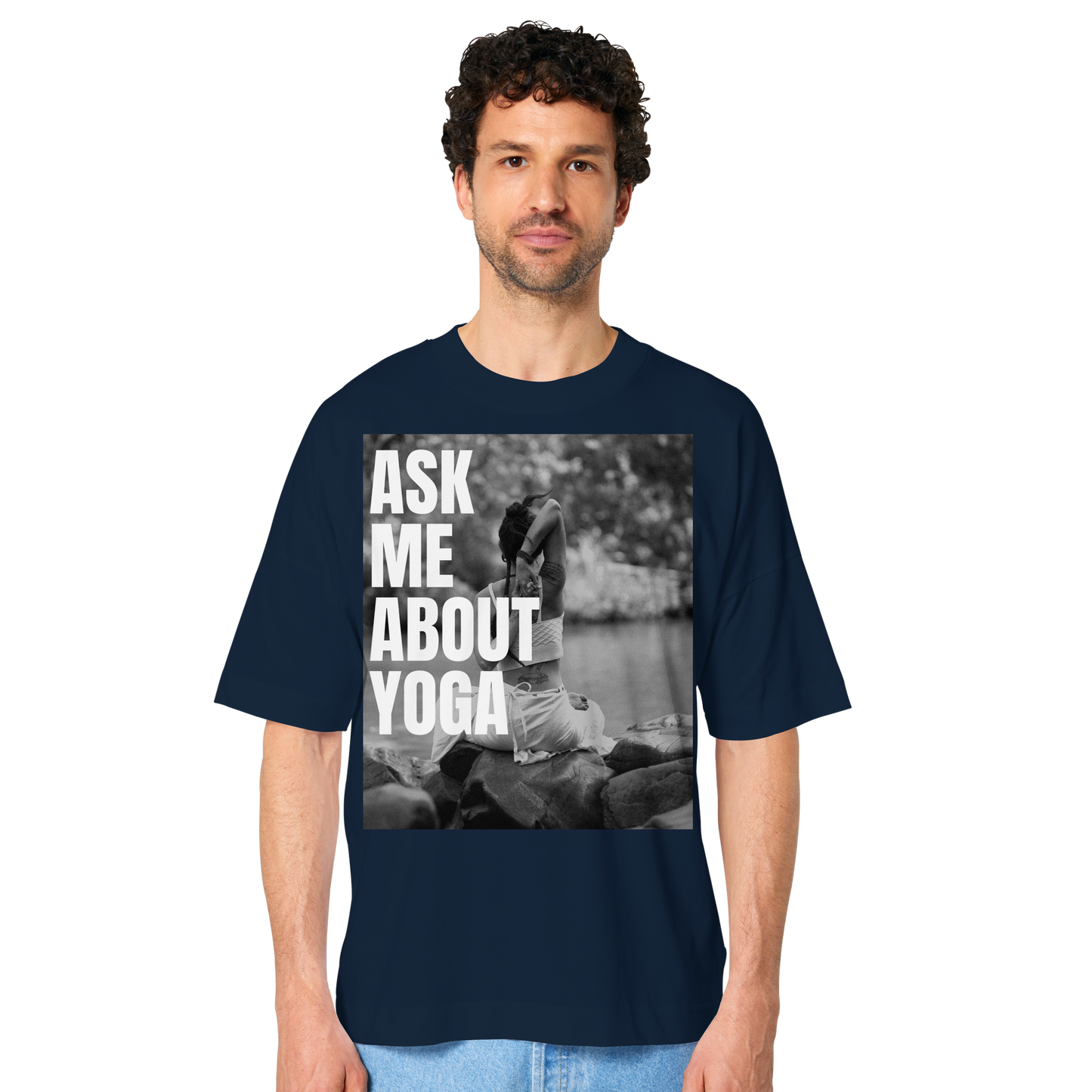 Ask Me About Yoga - Organic Oversize Shirt