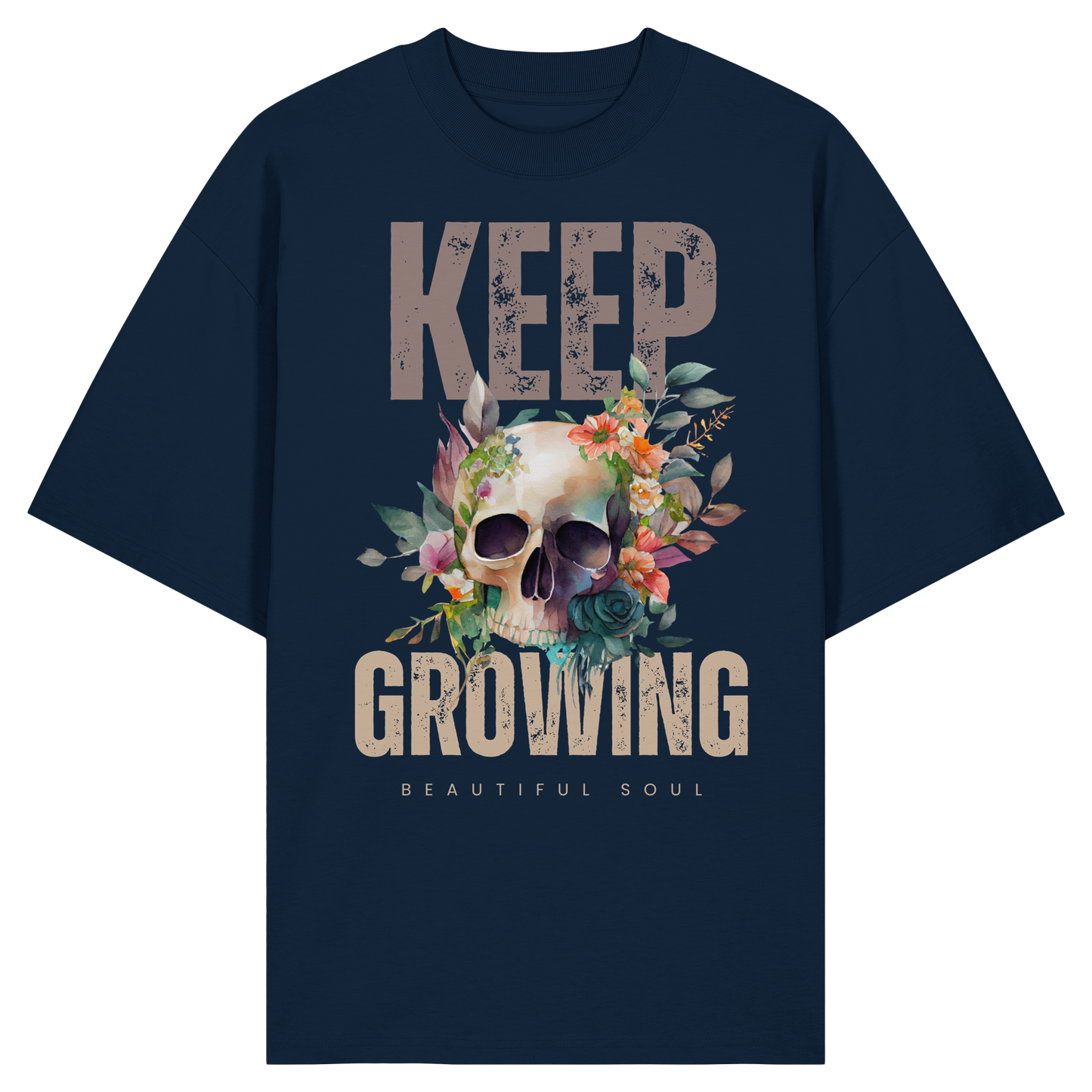 Keep Growing Beautiful Soul - Organic Oversize Shirt