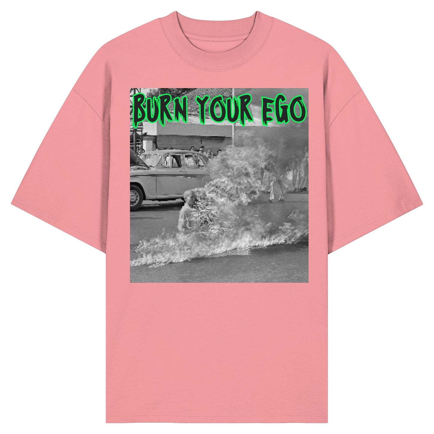 Burn Your Ego - Organic Oversize Shirt
