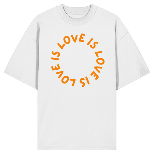 Love is Love is Love - Organic Oversize Shirt
