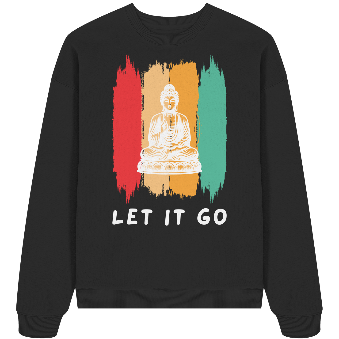 Let it Go Buddha - Organic Oversize Sweatshirt