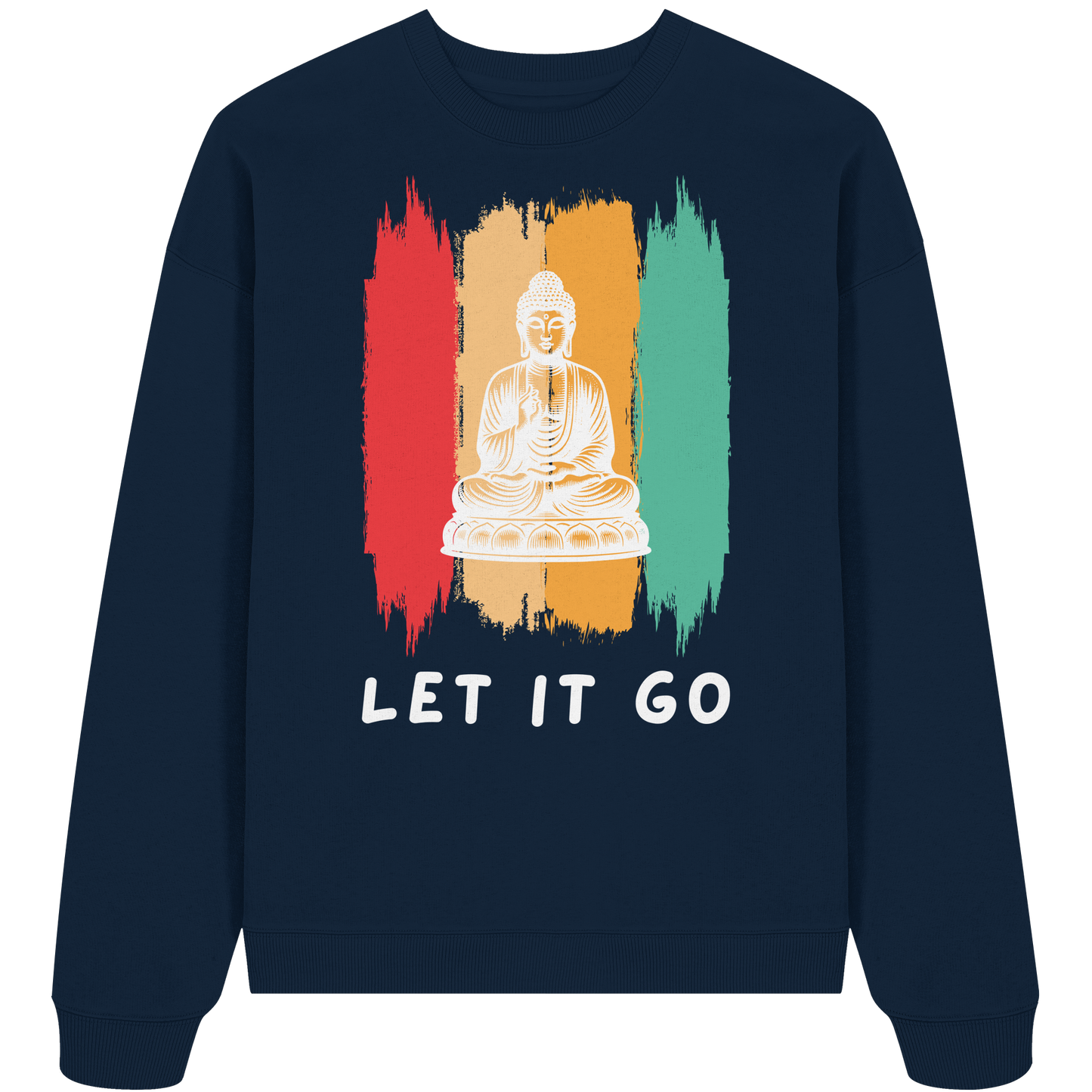 Let it Go Buddha - Organic Oversize Sweatshirt