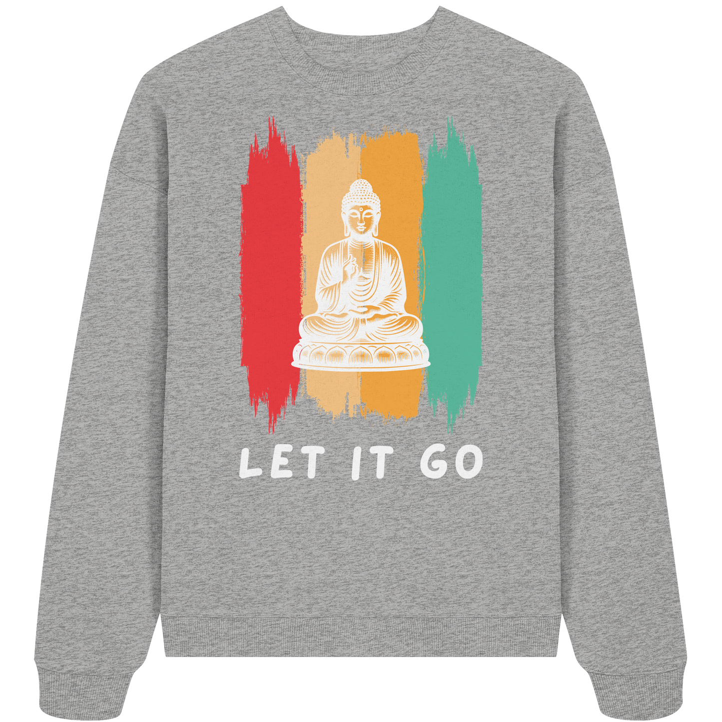 Let it Go Buddha - Organic Oversize Sweatshirt