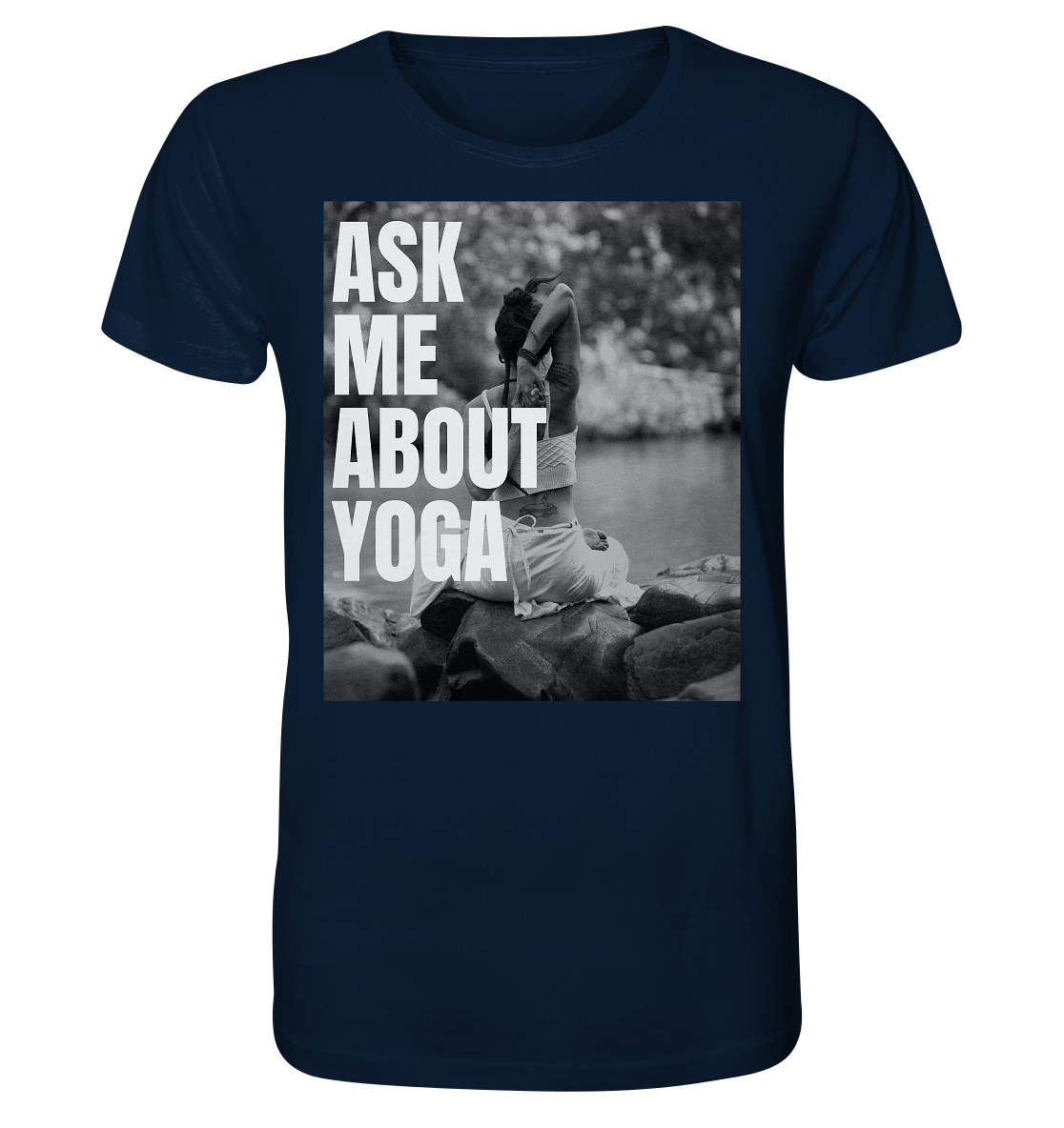 Ask Me About Yoga - Organic Shirt