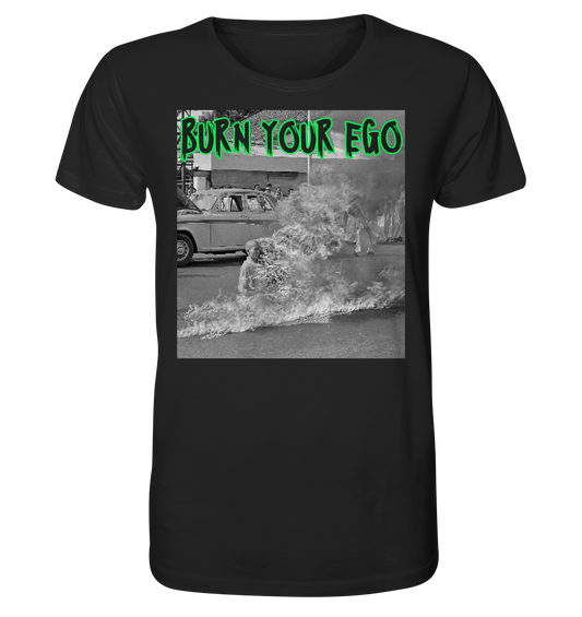 Burn Your Ego - Organic Shirt