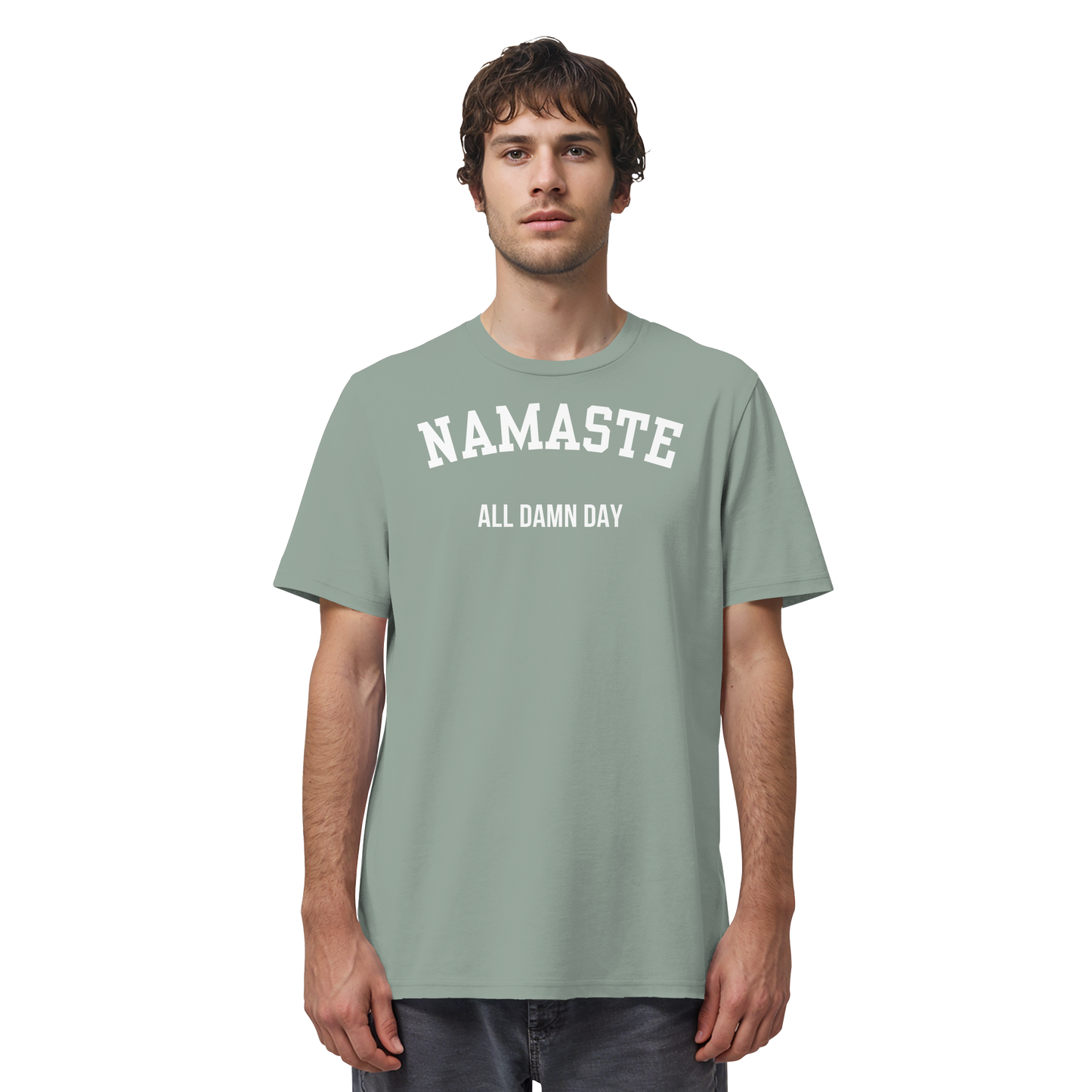 Namaste All Damn Day - Organic Shirt