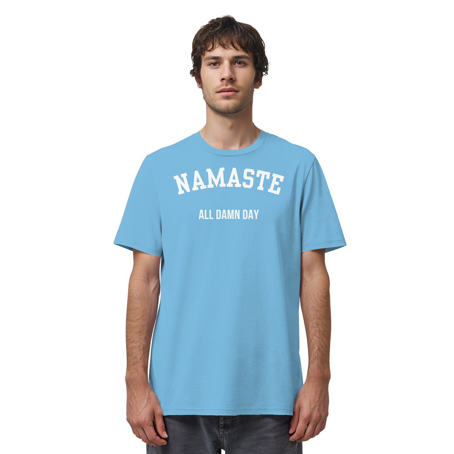 Namaste All Damn Day - Organic Shirt