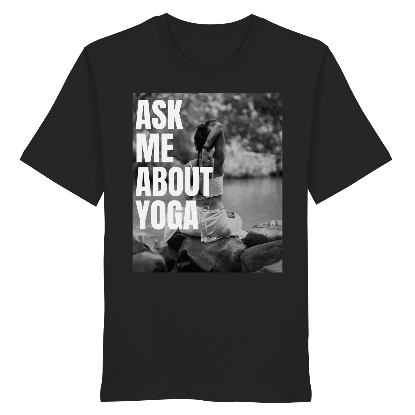 Ask Me About Yoga - Organic Shirt