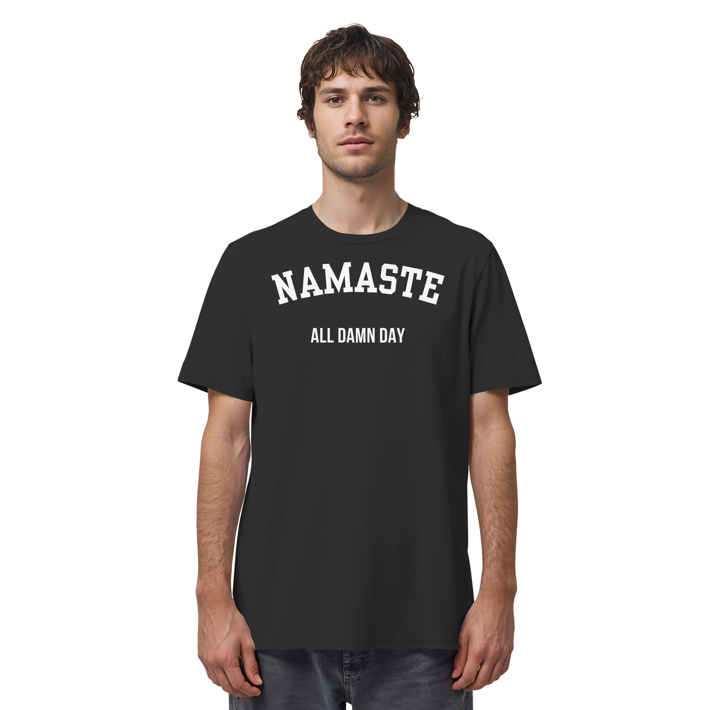 Namaste All Damn Day - Organic Shirt