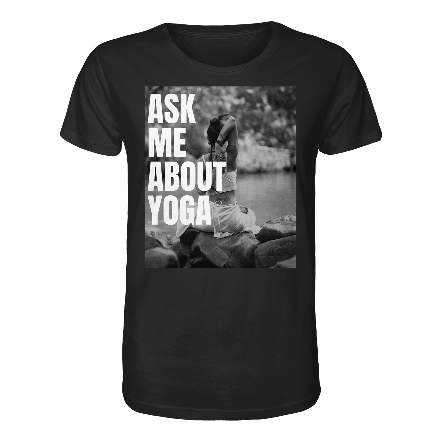 Ask Me About Yoga - Organic Shirt