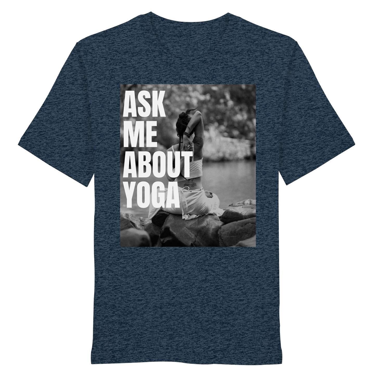 Ask Me About Yoga - Organic Shirt