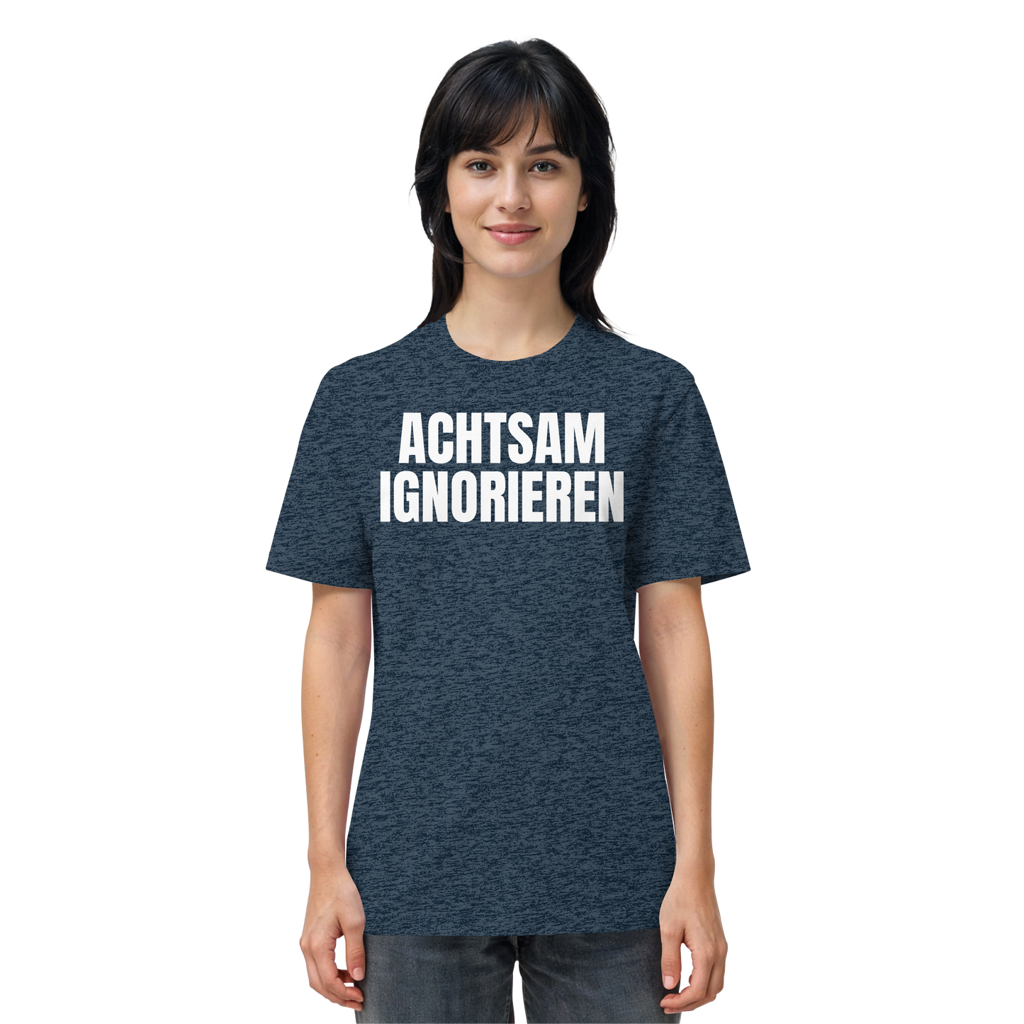 Achtsam Ignorieren Lustiger Spruch - Organic Shirt