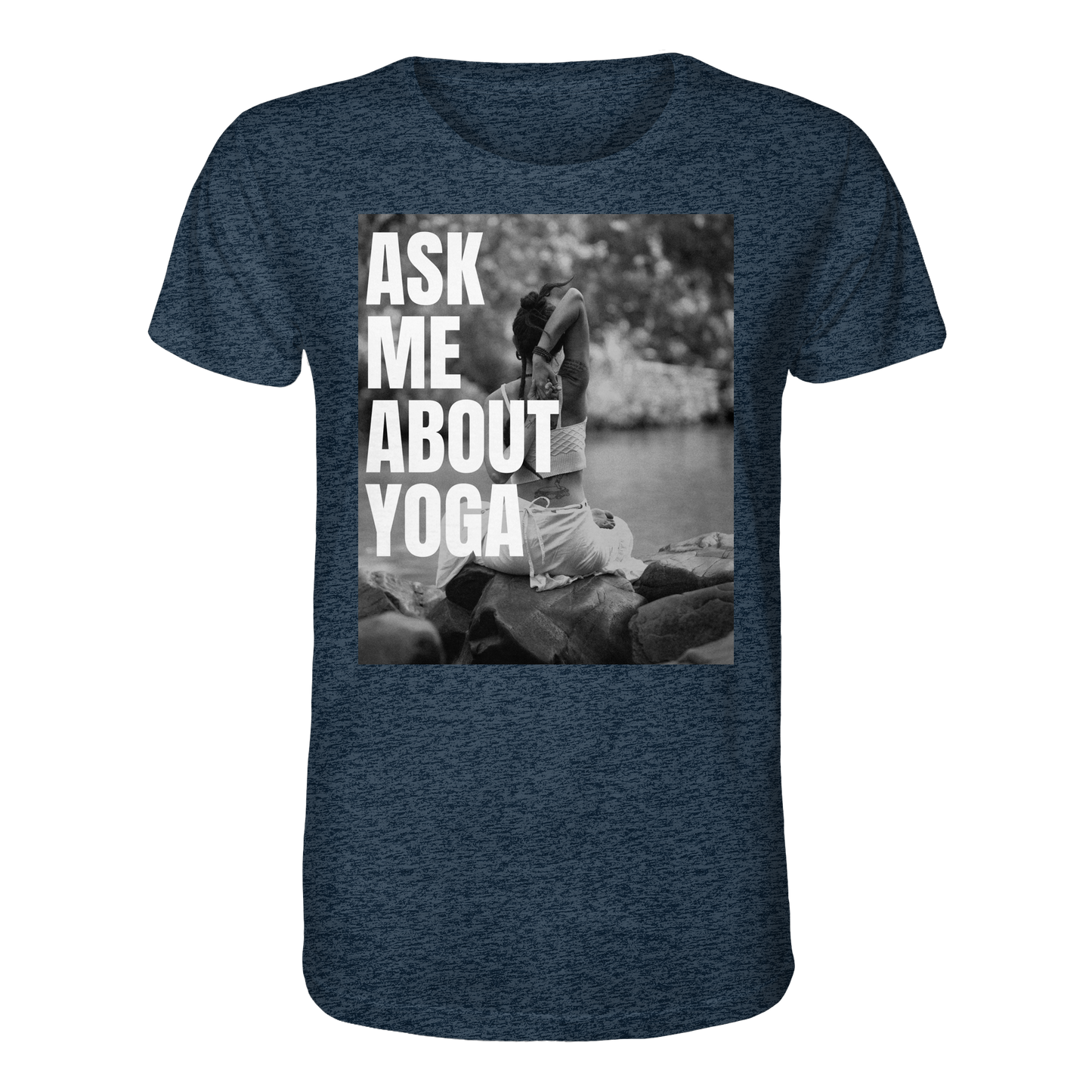 Ask Me About Yoga - Organic Shirt