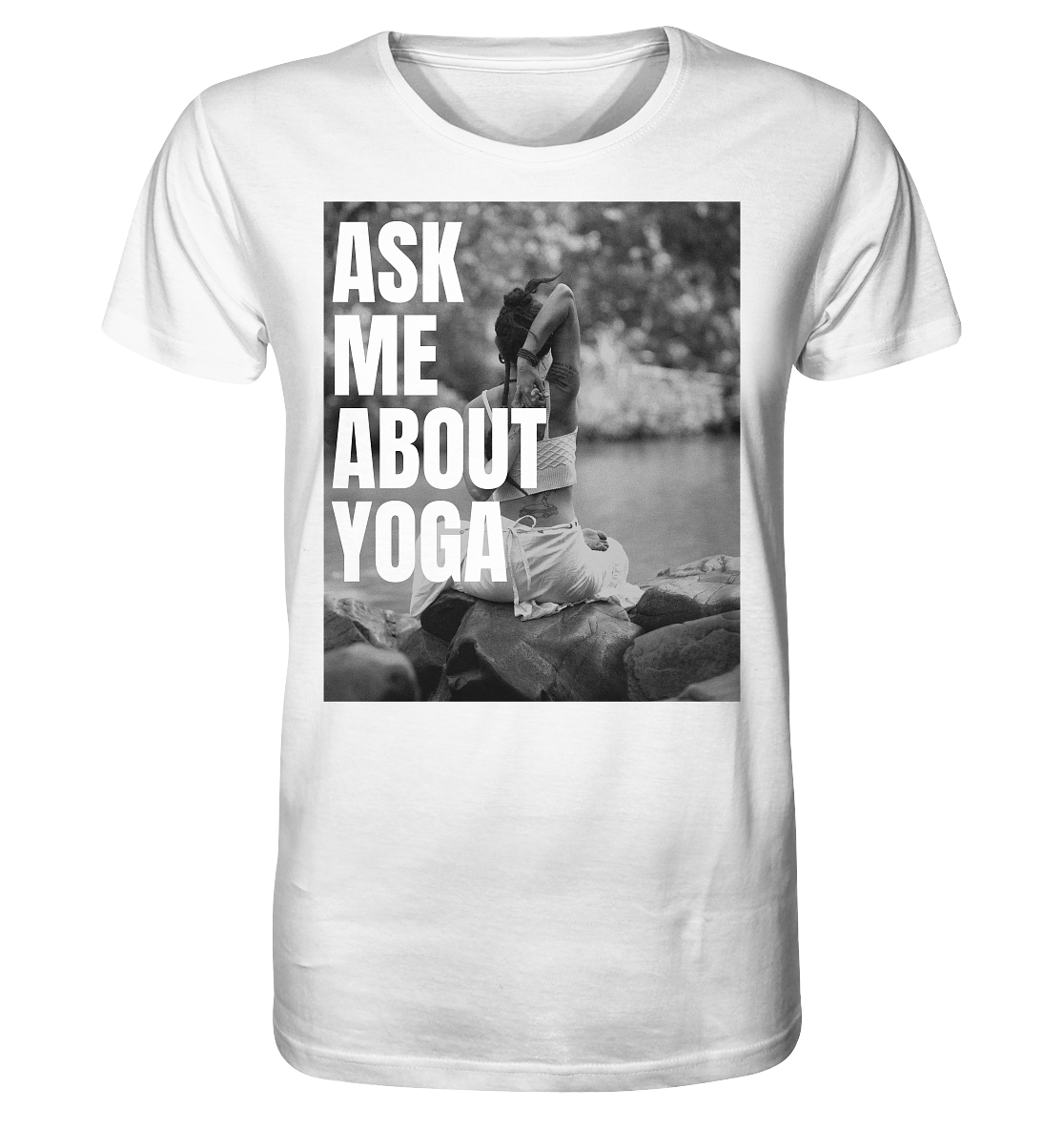 Ask Me About Yoga - Organic Shirt